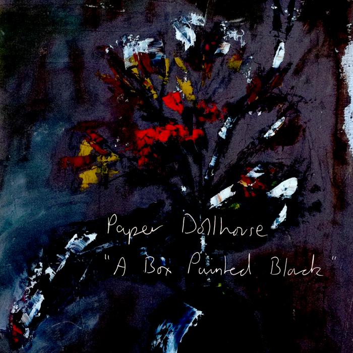 Paper Dollhouse's 'A Box Painted Black': dark and foreboding