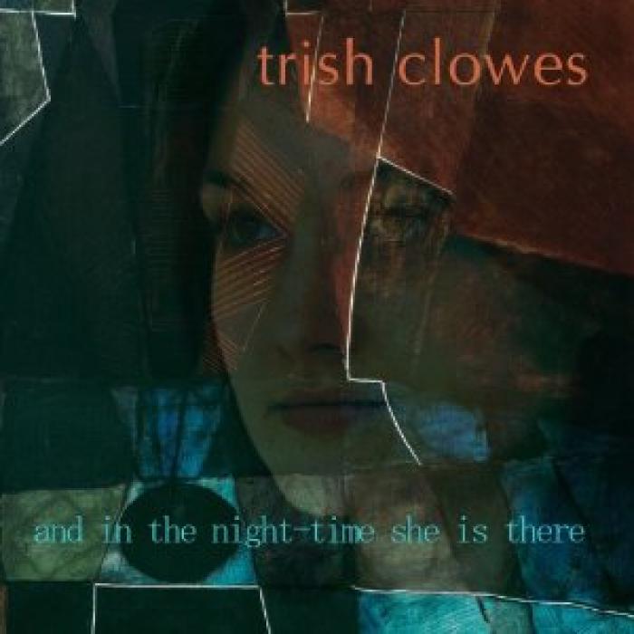 Trish Clowes ranges from the austere to the ecstatic