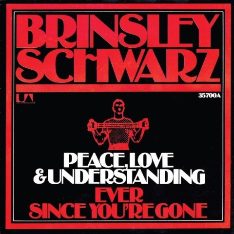 Brinsley Schwarz (What’s so Funny ’Bout) Peace, Love and Understanding 02