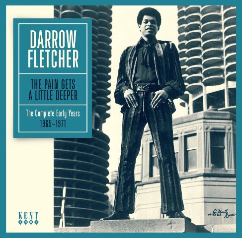 Darrow Fletcher: The Pain Gets a Little Deeper – The Complete Early Years 1965–1971