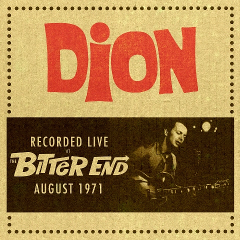 Dion Recorded Live at the Bitter End August 1971