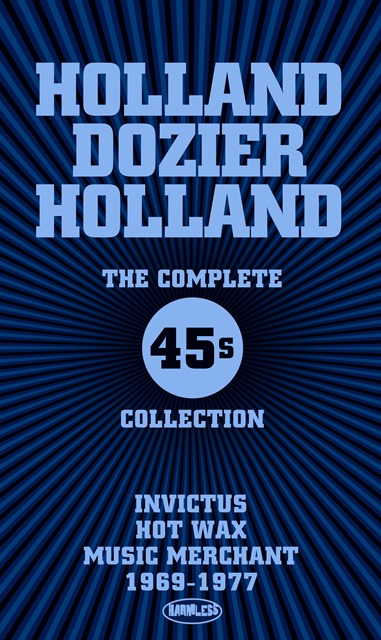 Holland-Dozier-Holland - The Complete 45s Collection, Invictus, Hot Wax, Music Merchant