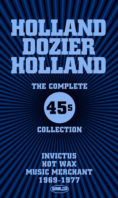Holland-Dozier-Holland - The Complete 45s Collection, Invictus, Hot Wax, Music Merchant