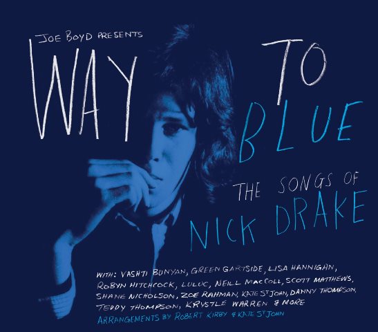 Way to Blue The Songs of Nick Drake