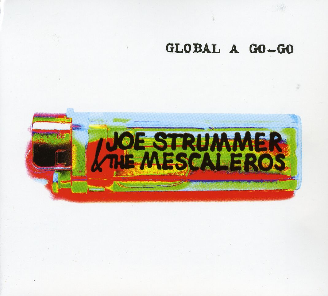 Joe Strummer & the Mescaleros Global A Go-Go