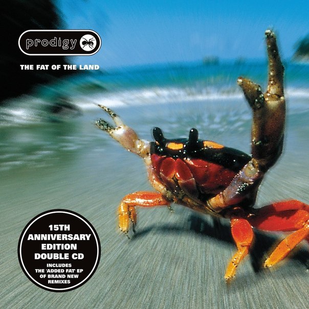 The Prodigy The Fat of the Land 15th Anniversary Expanded Edition