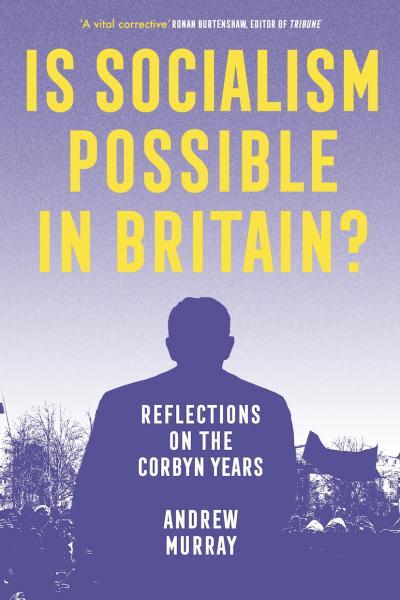 Is Socialism Possible in Britain? Verso cover