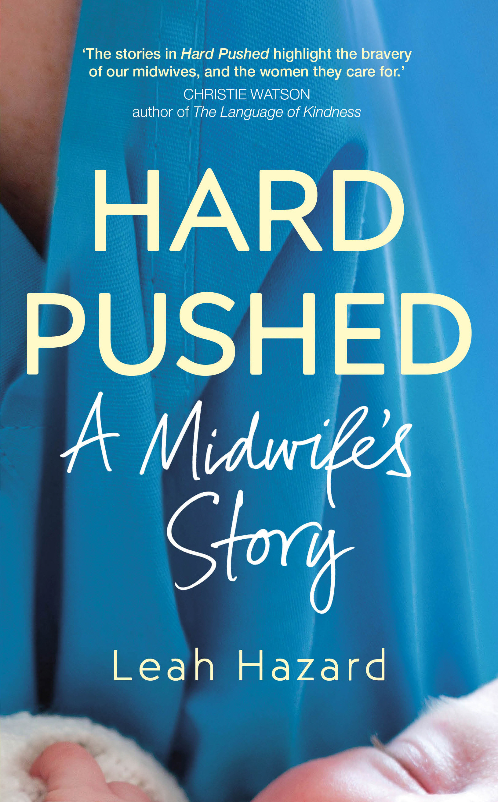 Leah Hazard: Hard Pushed
