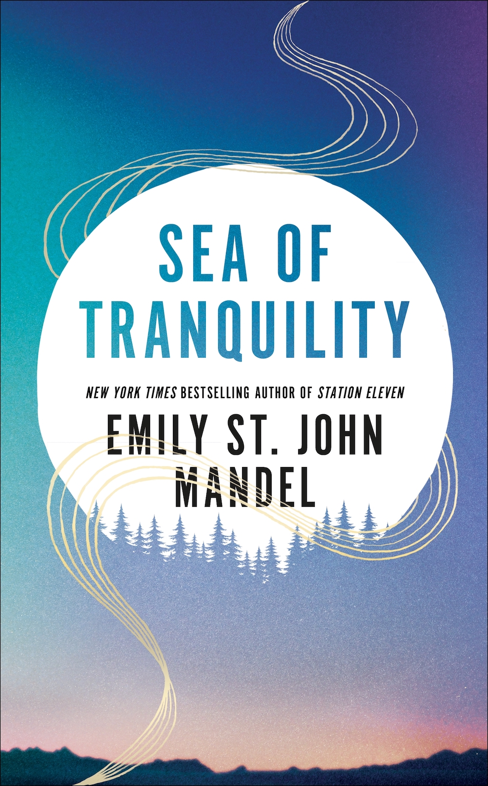 Sea of Tranquility by Emily St. John Mandel Sea of Tranquility by Emily St. John Mandel