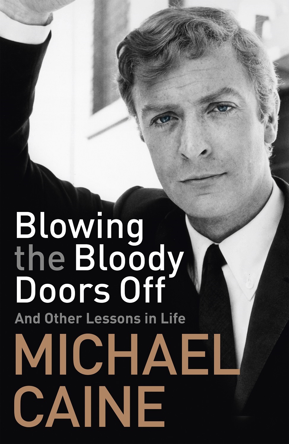 Michael Caine - Blow the Bloody Doors Off