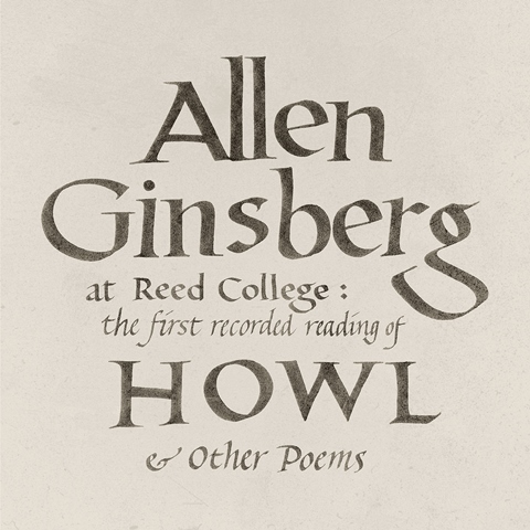 Allen Ginsberg At Reed College, The First Recorded Reading of Howl and Other Poems