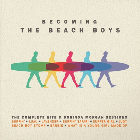 Becoming the Beach Boys: The Complete Hite & Dorinda Morgan Sessions