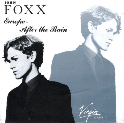 Bob Stanley & Pete Wiggs Present The Tears Of Technology_John Foxx Europe After the Rain
