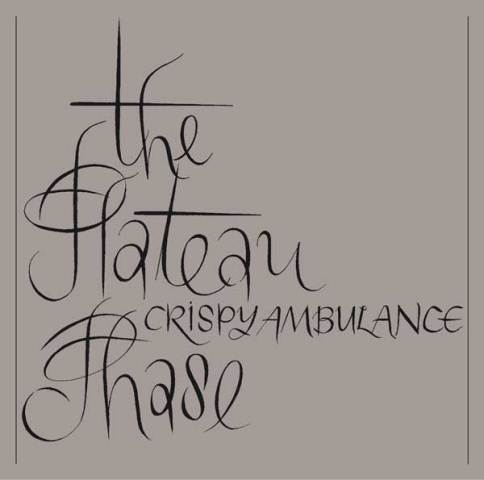 Crispy Ambulance The Plateau Phase