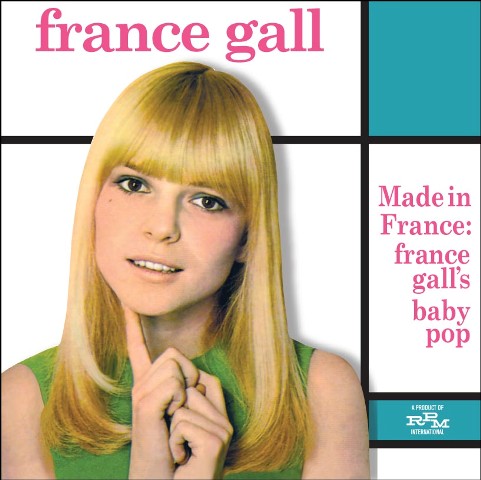 France Gall Made In France France Gall’s Baby Pop