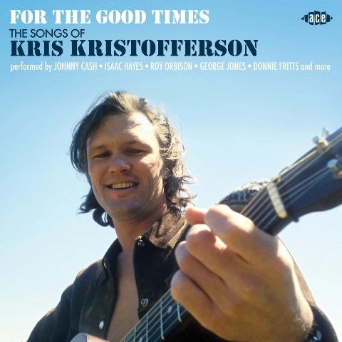 For The Good Times - The Songs Of Kris Kristofferson