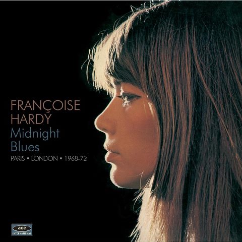 Françoise Hardy Midnight Blues Paris London 1968-72