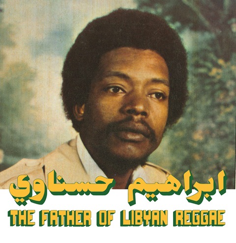 Ibrahim Hesnawi - The Father of Libyan Reggae_cover