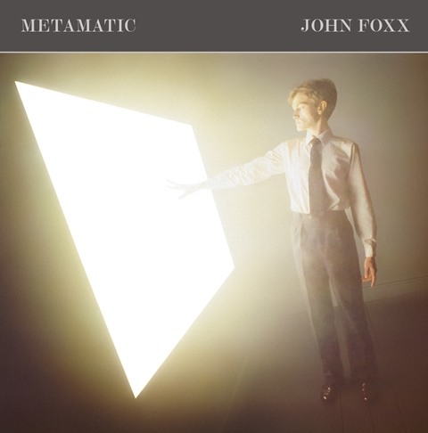 John Foxx Metamatic Deluxe Edition reissue