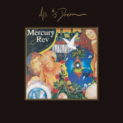 MERCURY REV_all is dream reissue