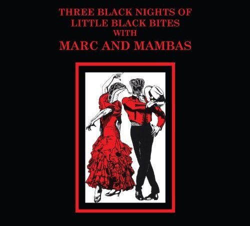 Marc and the Mambas Three Black Nights of Little Black Bites