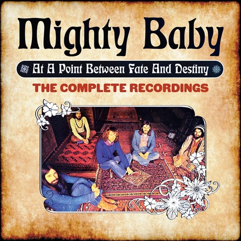 Mighty Baby_At A Point Between Fate and Destiny – The Complete Recordings _cover