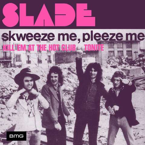 Slade_feel the noize the singlez Skweeze me, Pleeze me_France