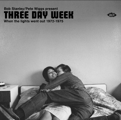 Three Day Week - When the Lights Went Out 1972–1975