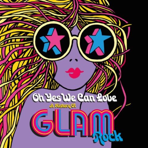Yes we Can Love – A History of Glam Rock 