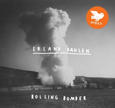 Erland Dahlen Rolling Bomber