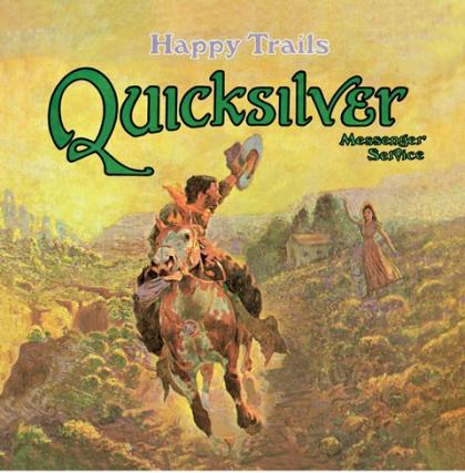 Quicksilver Messenger Service happy trails