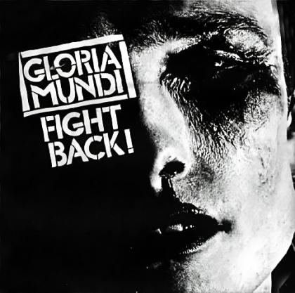 gloria mundi fight back